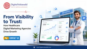 From Visibility to Trust How Healthcare Digital Marketing Agencies Drive Growth